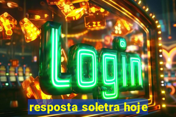 resposta soletra hoje